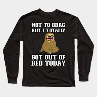 Funny cute sloth sayings Long Sleeve T-Shirt